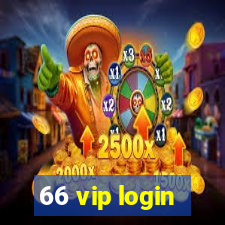 66 vip login